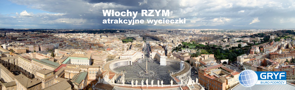 Rzym wycieczki | BP Gryf Atrakcyjne wycieczki do Rzymu